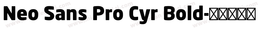 Neo Sans Pro Cyr Bold字体转换